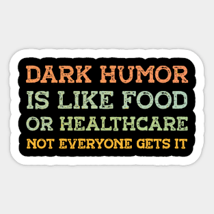Dark Humor Sticker